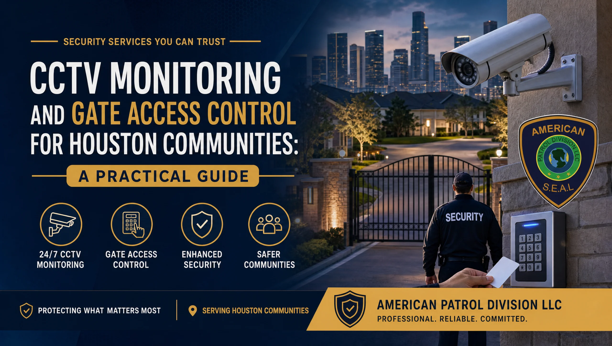 CCTV monitoring Houston communities with gate access control and live video response at a staffed apartment entrance
