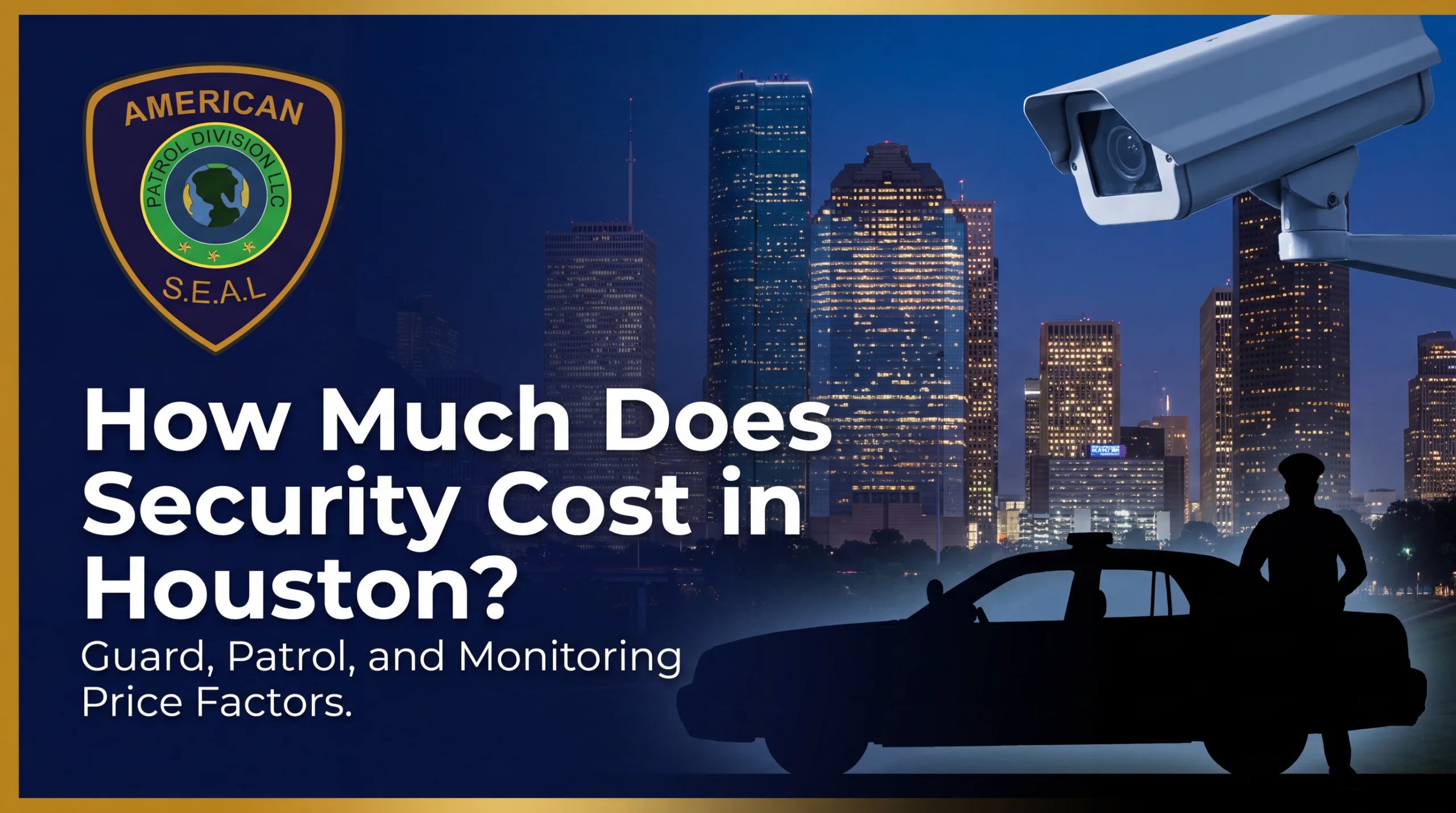Houston security guard cost factors: guards, mobile patrols, and CCTV monitoring Security guard cost in Houston explained with examples of guards, mobile patrols, and CCTV monitoring options for apartments and HOAs
