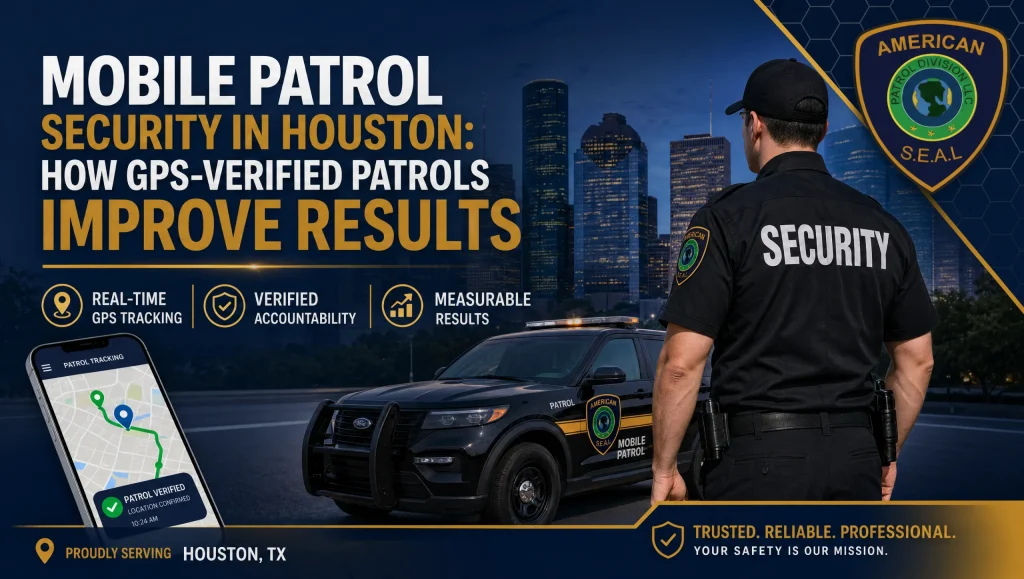 Mobile patrol security Houston team using GPS‑verified logs and time‑stamped reports during vehicle and foot patrol.